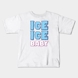 Vanilla Ice ice ice baby cute Kids T-Shirt